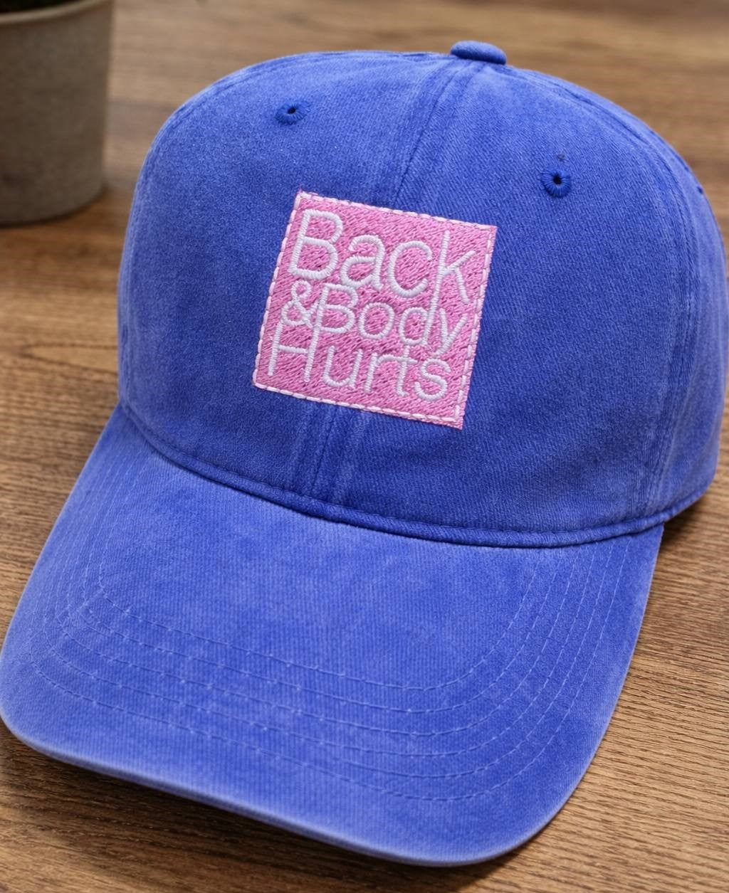 Back & Body Hurts Washed Cap