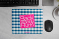 Body & Back Hurts Mouse Pad