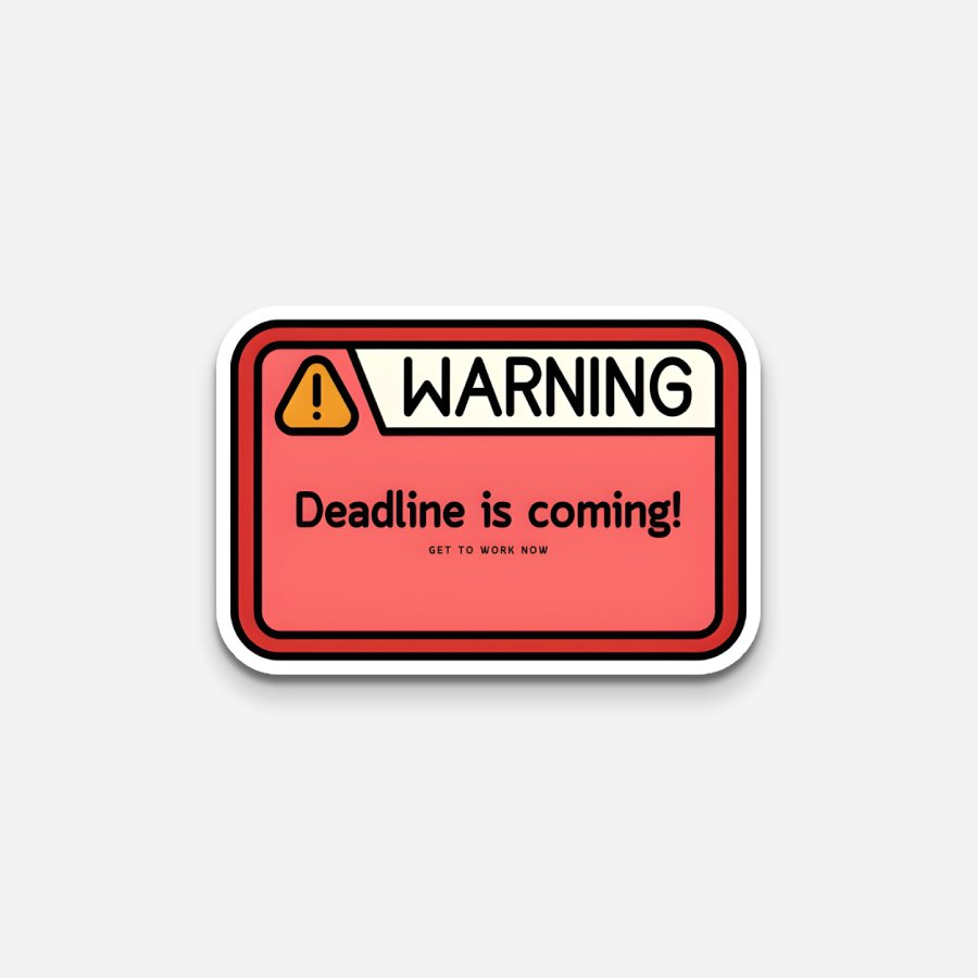 Deadline is coming Sticker